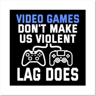 Video games Don't Make Us Violent Posters and Art